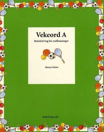 Vekeord A : rettskriving for mellomsteget
