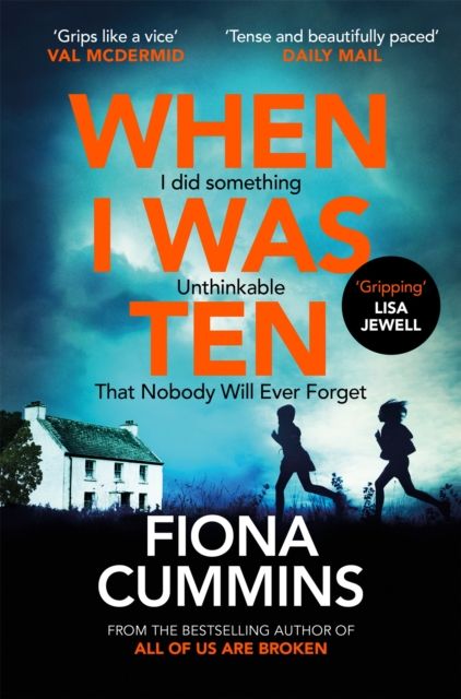 When I Was Ten : A Gripping, Heart-in-mouth Thriller from the Author of Into the Dark