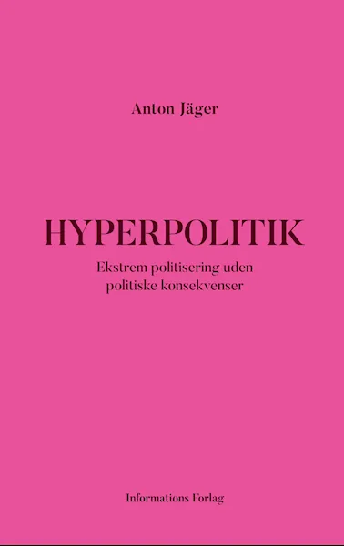 Forsidebilde av Hyperpolitik : ekstrem politisering uden politiske konsekvenser