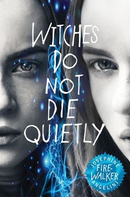 Firewalker : witches do not die quietly