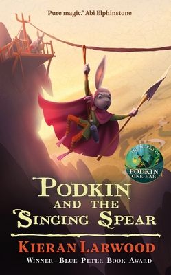 Podkin and the Singing Spear : The seventh in The World of Podkin One-Ear series