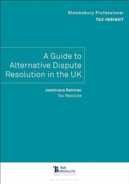 Bloomsbury Professional Tax Insight: A Guide to Alternative Dispute Resolution in the UK