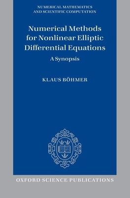 Numerical Methods for Nonlinear Elliptic Differential Equations : A Synopsis