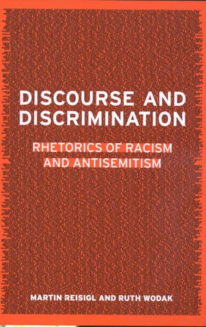 Discourse and Discrimination : Rhetorics of Racism and Antisemitism
