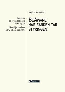 BeAware når fanden tar styringen : hva skjer med oss når vi jobber sammen?