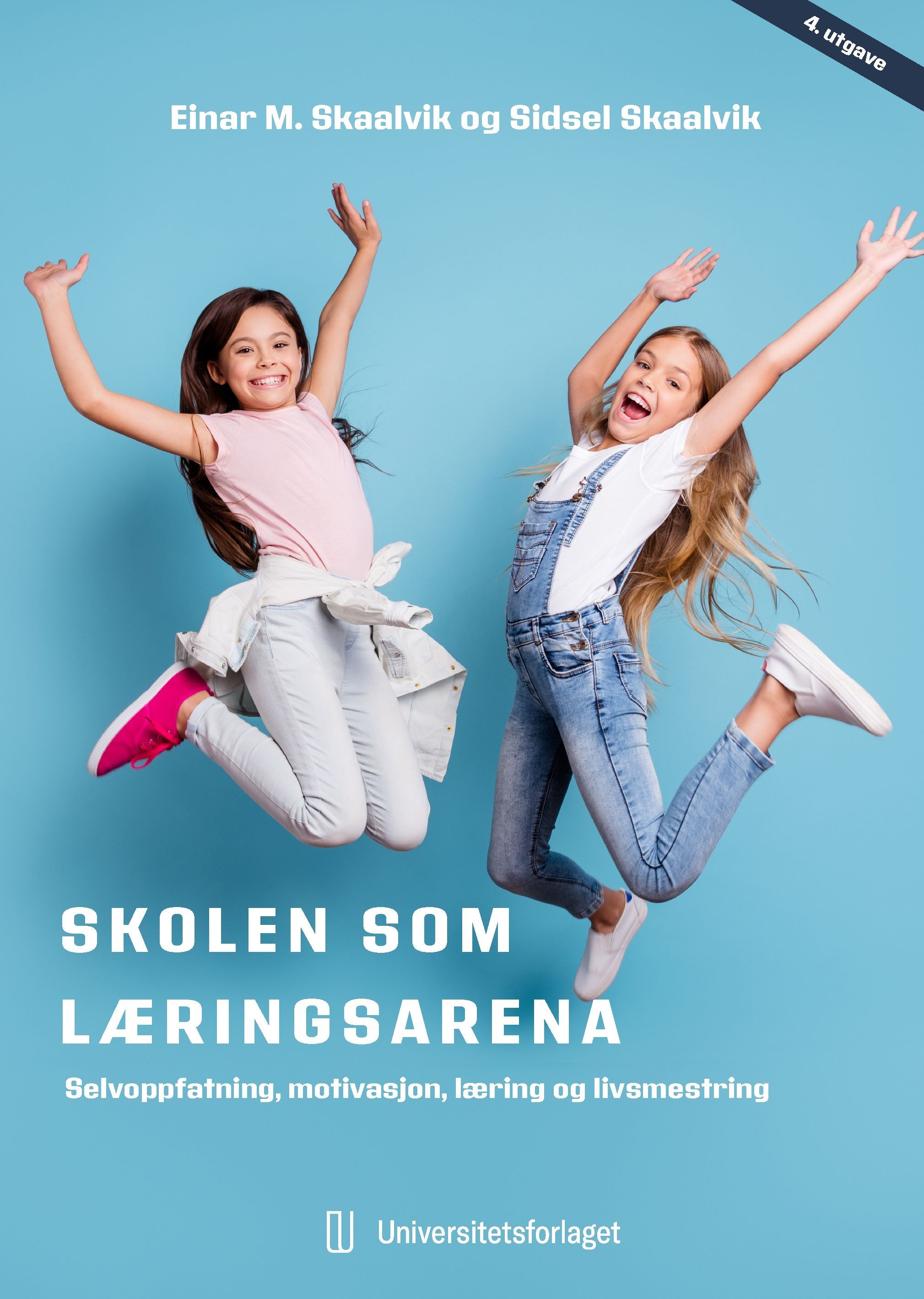 Forsidebilde av Skolen som læringsarena : selvoppfatning, motivasjon, læring og livsmestring