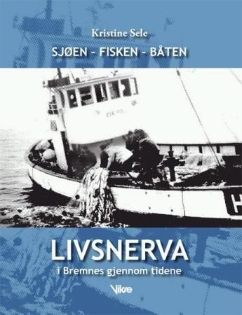 Livsnerva : i Bremnes gjennom tidene
