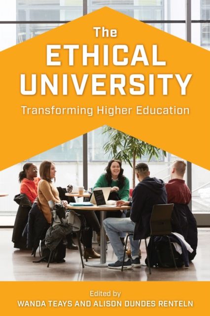 The Ethical University : Transforming Higher Education