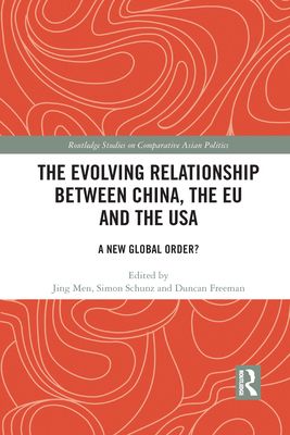 The Evolving Relationship between China, the EU and the USA : A New Global Order?