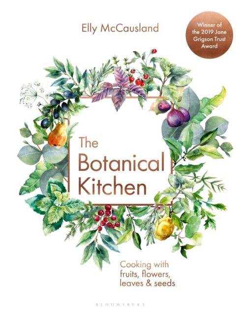 The Botanical Kitchen : Cooking with fruits, flowers, leaves and seeds