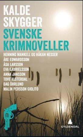 Kalde skygger : svenske krimnoveller