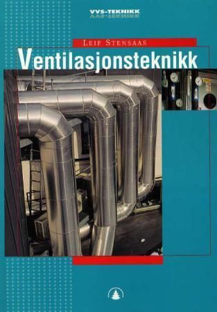Ventilasjonsteknikk : VVS-teknikk