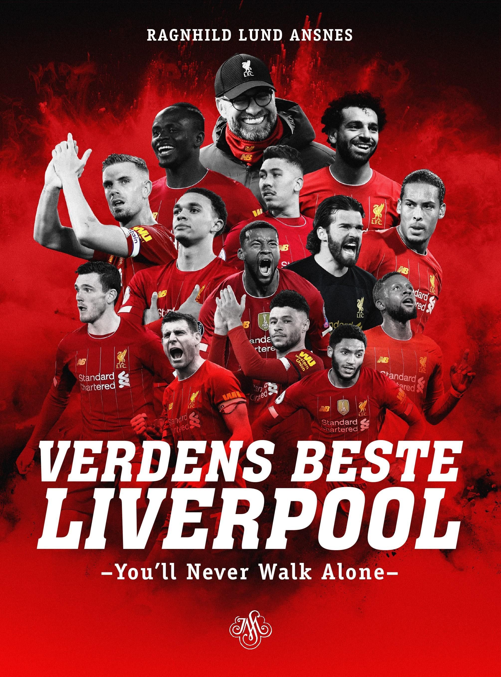 Verdens beste Liverpool : you'll never walk alone