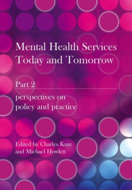 Mental Health Services Today and Tomorrow : Pt. 2