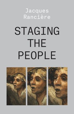 Staging the People : The Proletarian and His Double