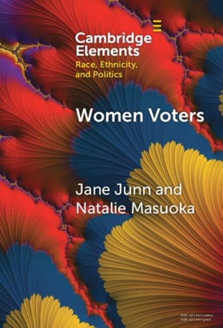 Women Voters : Race, Gender, and Dynamism in American Elections
