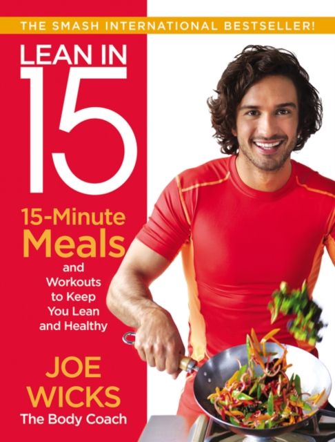 Lean in 15 : 15-Minute Meals and Workouts to Keep You Lean and Healthy