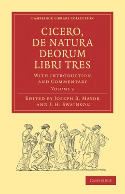 Cicero, De Natura Deorum Libri Tres : With Introduction and Commentary