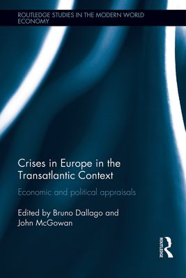 Crises in Europe in the Transatlantic Context : Economic and Political Appraisals