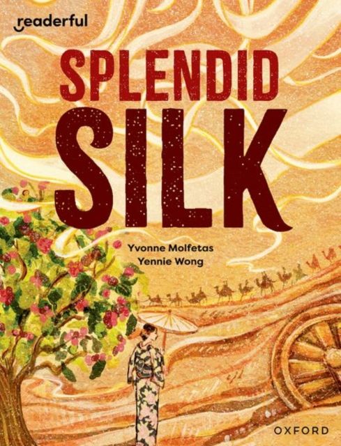Forsidebilde av Readerful Independent Library: Oxford Reading Level 13: Splendid Silk