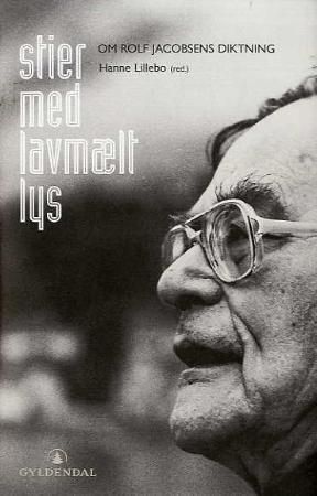 Stier med lavmælt lys : om Rolf Jacobsens diktning