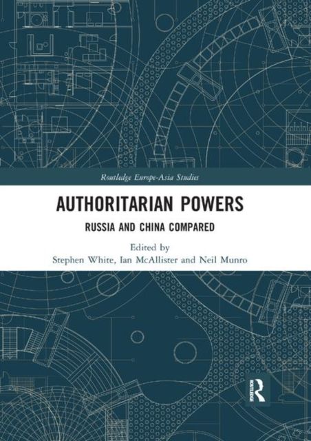 Authoritarian Powers : Russia and China Compared