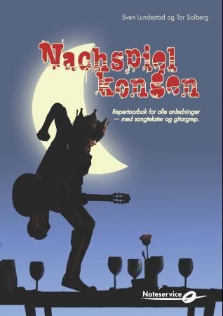 Nachspielkongen : repertoarbok for alle anledninger : med sangtekster og gitargrep