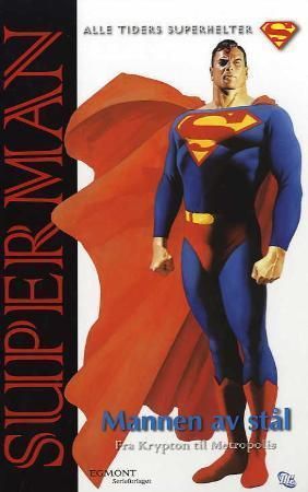 Superman : mannen av stål : fra Krypton til Metropolis
