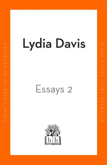 Essays two : on Proust, translation, foreign languages and the city of Arles