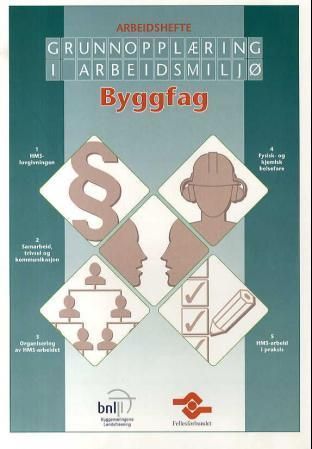 Grunnopplæring i arbeidsmiljø : byggfag : arbeidshefte