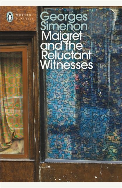 Maigret and the Reluctant Witnesses : Inspector Maigret