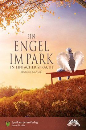 Ein Engel im Park : in einfacher sprache