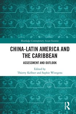 China-Latin America and the Caribbean : Assessment and Outlook