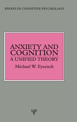 Anxiety and Cognition : A Unified Theory