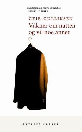 Våkner om natten og vil noe annet : roman