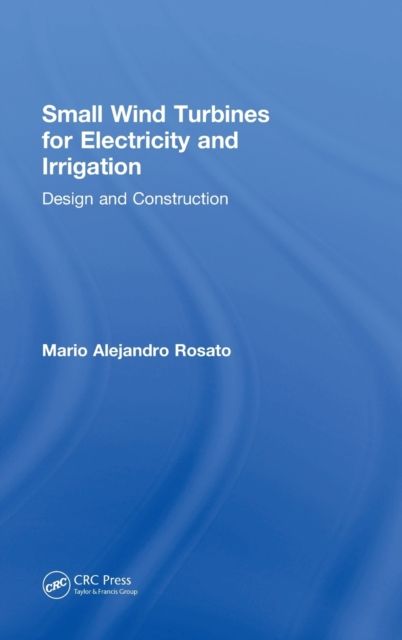 Small Wind Turbines for Electricity and Irrigation : Design and Construction