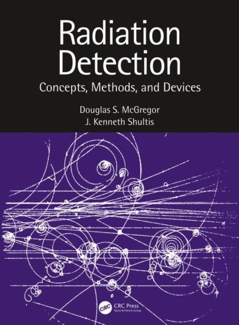Forsidebilde av Radiation Detection : Concepts, Methods, and Devices