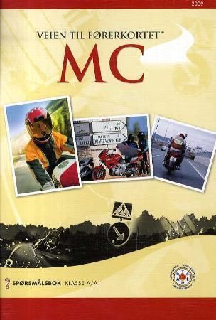 Veien til førerkortet : MC : spørsmålsbok kl. A/A1