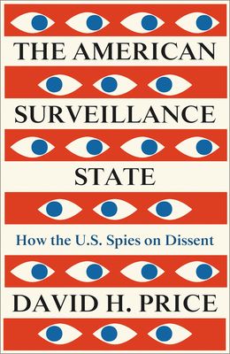 The American Surveillance State : How the U.S. Spies on Dissent