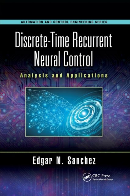 Discrete-Time Recurrent Neural Control : Analysis and Applications