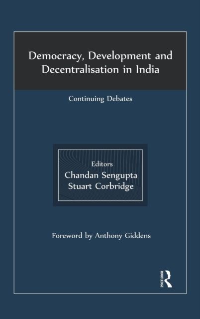 Democracy, Development and Decentralisation in India : Continuing Debates