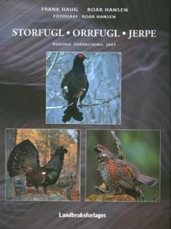 Storfugl, orrfugl, jerpe : biologi, forvaltning, jakt