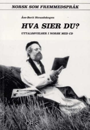 Hva sier du? : uttaleøvelser i norsk