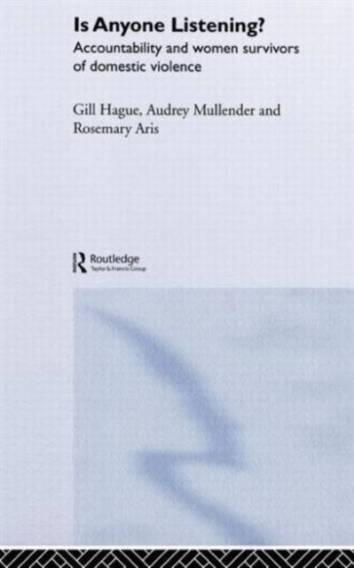 Is Anyone Listening? : Accountability and Women Survivors of Domestic Violence