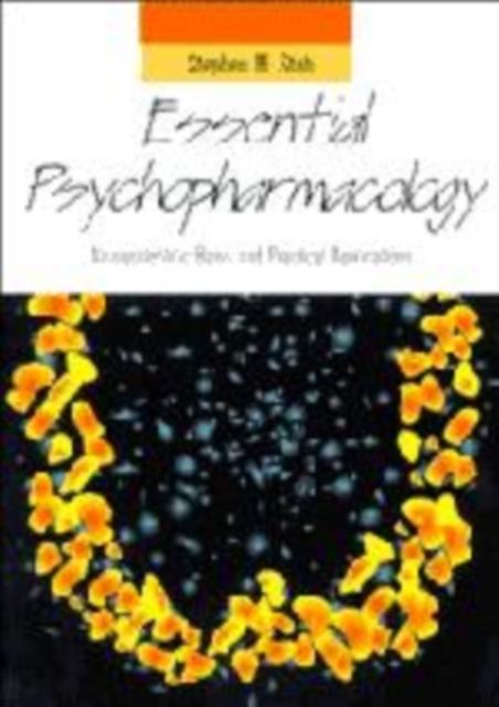 Essential Psychopharmacology : Neuroscientific Basis and Practical Applications