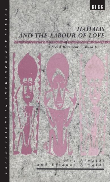 Hahalis and the Labour of Love : A Social Movement on Buka Island