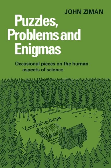Puzzles, Problems, and Enigmas : Occasional Pieces on the Human Aspects of Science