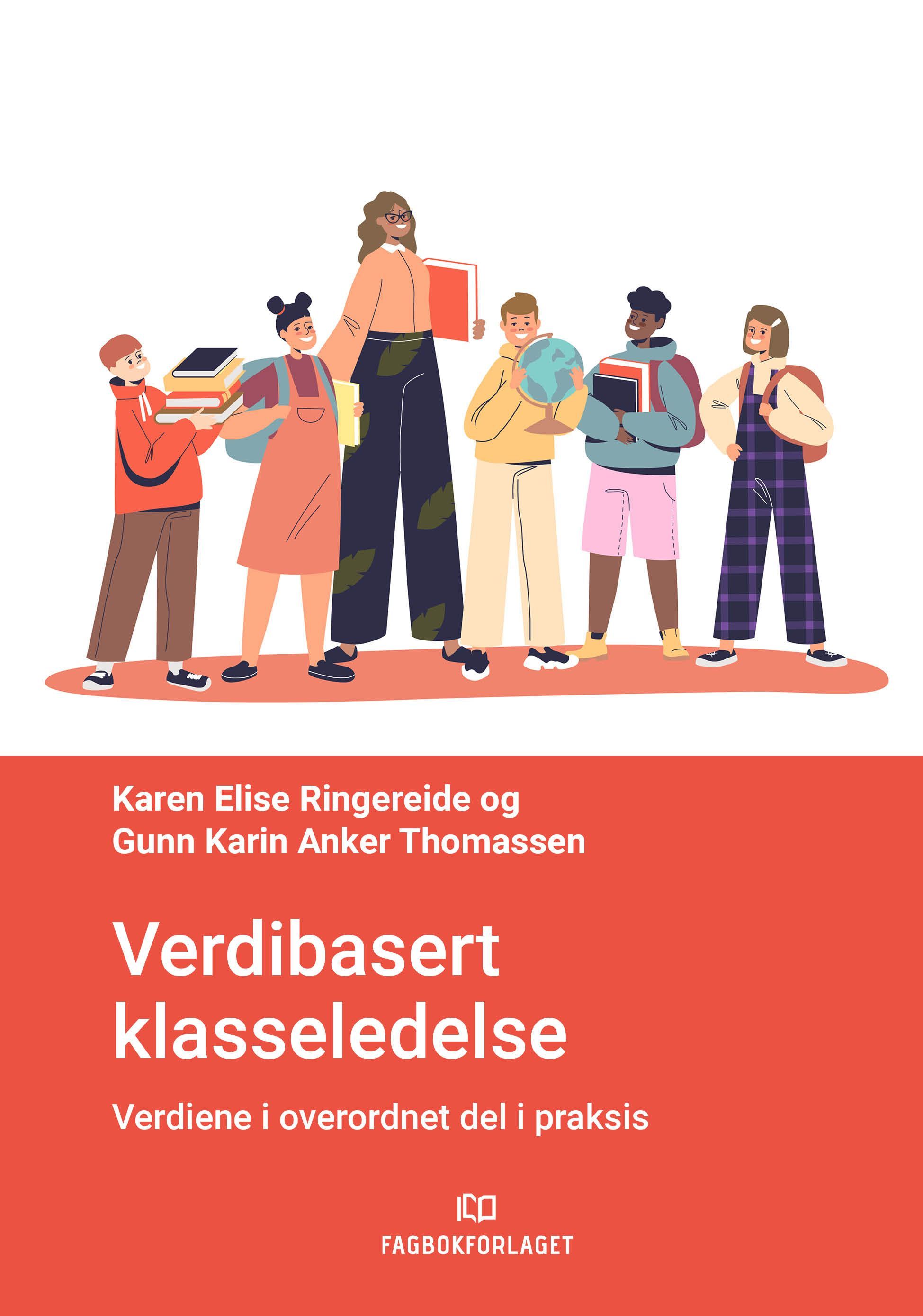 Verdibasert klasseledelse : verdiene i overordnet del i praksis