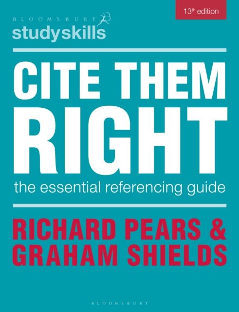 Cite Them Right : The Essential Referencing Guide