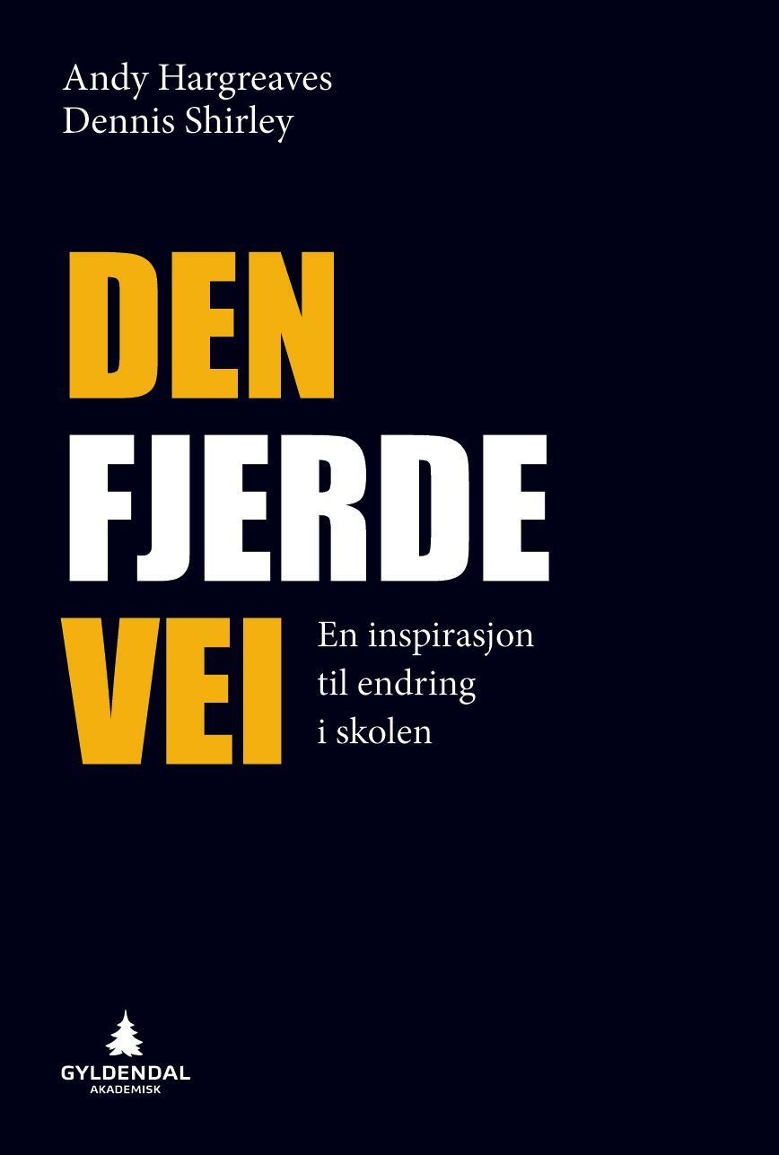 Den fjerde vei : en inspirasjon til endring i skolen